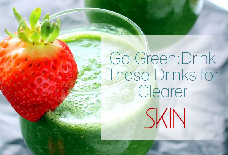 Green drinks for clearer skin